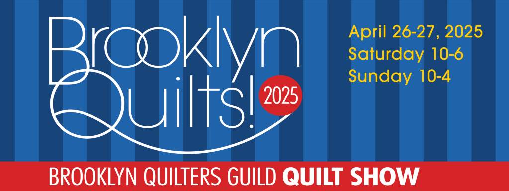 The Brooklyn Quilt Show 2025